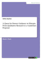 A Quest for Dietary Guidance in Ethiopia. From Qualitative Research to a Guidelines Proposal - Paperback