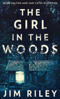 The Girl In The Woods - Hardcover