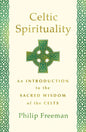Celtic Spirituality: An Introduction to the Sacred Wisdom of the Celts - Paperback