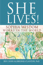 She Lives!: Sophia Wisdom Works in the World - Paperback