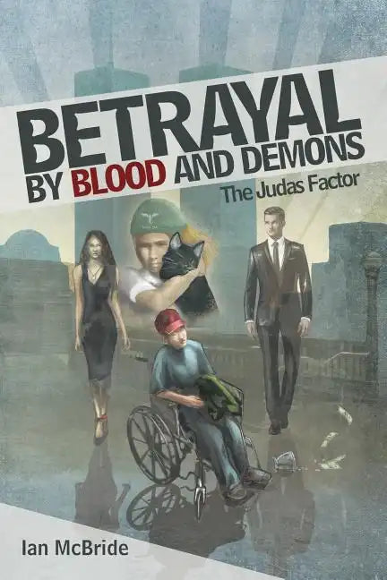 Betrayal by Blood and Demons: The Judas Factor - Paperback