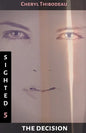 Sighted: The Decision - Paperback
