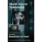 Youth Horror Television and the Question of Fear - Hardcover