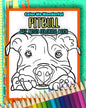 Pitbull Wet Noses Coloring Book: 40 Adorable Dog Illustrations Perfect For Pet Owners Rescues or People Who Enjoy The Lovable Pit Bull Breed - Paperback