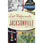 Lost Restaurants of Jacksonville - Hardcover