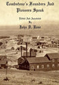 Tombstone's Founders and Pioneers Speak - Paperback