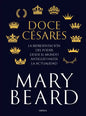 Doce Césares: La Representación del Poder Desde El Mundo Antiguo Hasta La Actualidad - Paperback