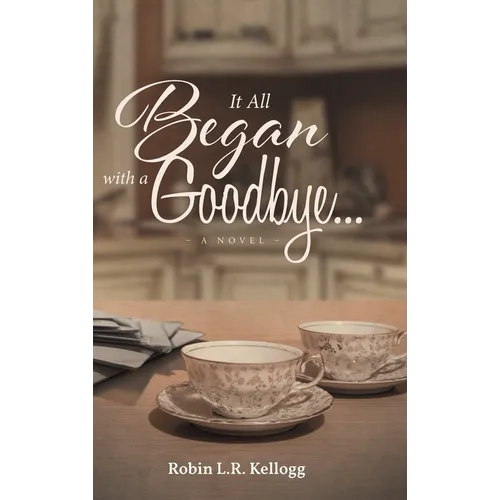 It All Began with a Goodbye... - Hardcover