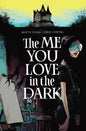 The Me You Love in the Dark Volume 1 - Paperback