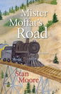 Mister Moffat's Road - Paperback