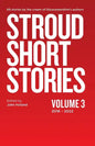 Stroud Short Stories Volume 3 2018-2022 - Paperback