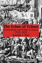 The Crime of Crimes: Demonology and Politics in France, 1560-1620 - Paperback