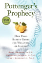 Pottenger's Prophecy: How Food Resets Genes for Wellness or Illness - Paperback