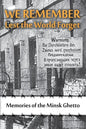 We Remember Lest the World Forget: Memories of the Minsk Ghetto - Hardcover