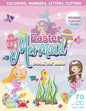 Mermaid Easter Book for Kids Coloring, Numbers, letters, Cutting 70 Pages of Fun for Your Kid BONUS Diploma Inside - Paperback