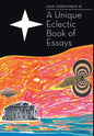 A Unique Eclectic Book of Essays - Hardcover