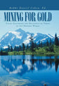Mining for Gold: Essays Exploring the Relevancy of Torah in the Modern World - Hardcover