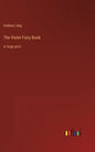The Violet Fairy Book: in large print - Hardcover