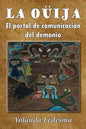 La ouija: El portal de comunicacion del demonio - Paperback