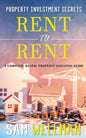 Property Investment Secrets - Rent to Rent: A Complete Rental Property Investing Guide: Using HMO's and Sub-Letting to Build a Passive Income and Achi - Paperback