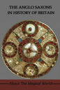 The Anglo Saxons In History Of Britain: About The Magical World: Were The Anglo-Saxons Vikings? - Paperback