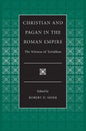 Christian and Pagan in the Roman Empire the Witness of Tertullian - Paperback