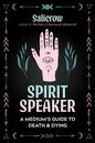 Spirit Speaker: A Medium's Guide to Death and Dying - Paperback