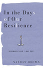 In the Days of Our Resilience: December 2020 - May 2021 - Paperback