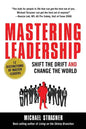 Mastering Leadership: Shift the Drift and Change the World - Paperback