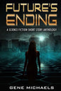 Future's Ending: A Science Fiction Short Story Anthology - Paperback