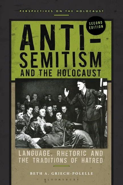 Anti-Semitism and the Holocaust: Language, Rhetoric and the Traditions of Hatred - Hardcover