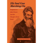 His Soul Goes Marching on - Paperback