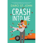 Crash Into Me - Paperback