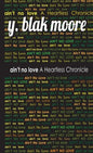 Ain't No Love: A Heartless Chronicle - Paperback