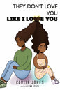 They Don't Love You Like I Love You - Paperback