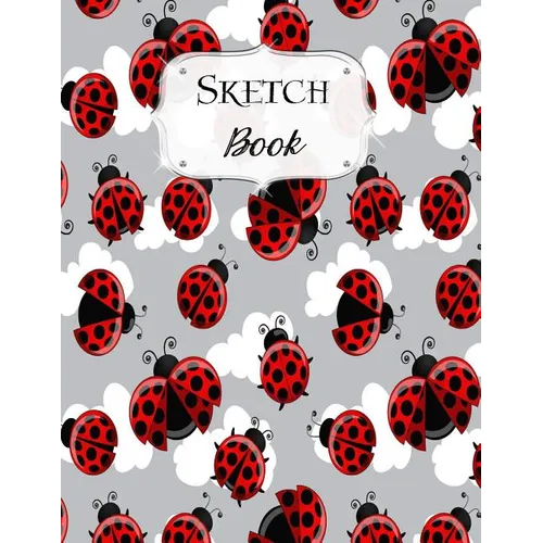 Sketch Book: Ladybug Sketchbook Scetchpad for Drawing or Doodling Notebook Pad for Creative Artists #1 - Paperback