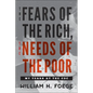 The Fears of the Rich, the Needs of the Poor: My Years at the CDC - Hardcover