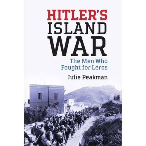 Hitler's Island War: The Men Who Fought for Leros - Paperback
