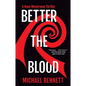Better the Blood: A Hana Westerman Thriller - Hardcover