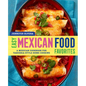 Easy Mexican Food Favorites: A Mexican Cookbook for Taqueria-Style Home Cooking - Paperback
