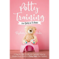 Potty Training for Girls in 3 days: A Step-by-Step Guide with Tips and Tricks for Modern Busy Parents to Potty-Train Their Toddlers - Paperback