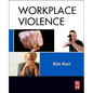 Workplace Violence: Planning for Prevention and Response - Paperback