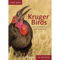 Kruger Birds: A Safari Guide, Revised Second Edition - Hardcover