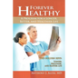 Forever Healthy: A Program for a Longer, Better, and Healthier Life - Paperback