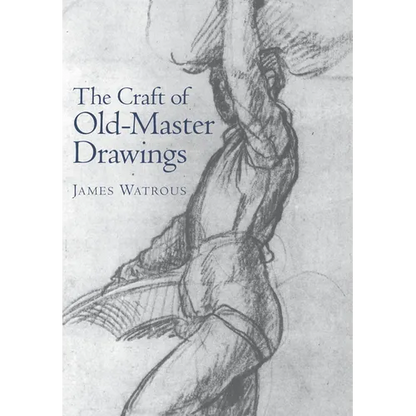 Craft of Old-Master Drawings - Paperback