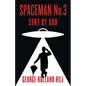 Spaceman No.3, Sent by God - Paperback
