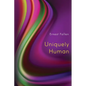 Uniquely Human - Paperback