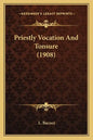Priestly Vocation and Tonsure (1908) - Paperback