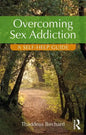 Overcoming Sex Addiction: A Self-Help Guide - Paperback