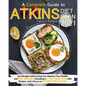 Atkins Diet Plan 2021: A Complete Guide to Lose Weight without Exercise, Improve Your Health, and Feel Amazing. Including a 31-Day Meal Plan - Paperback